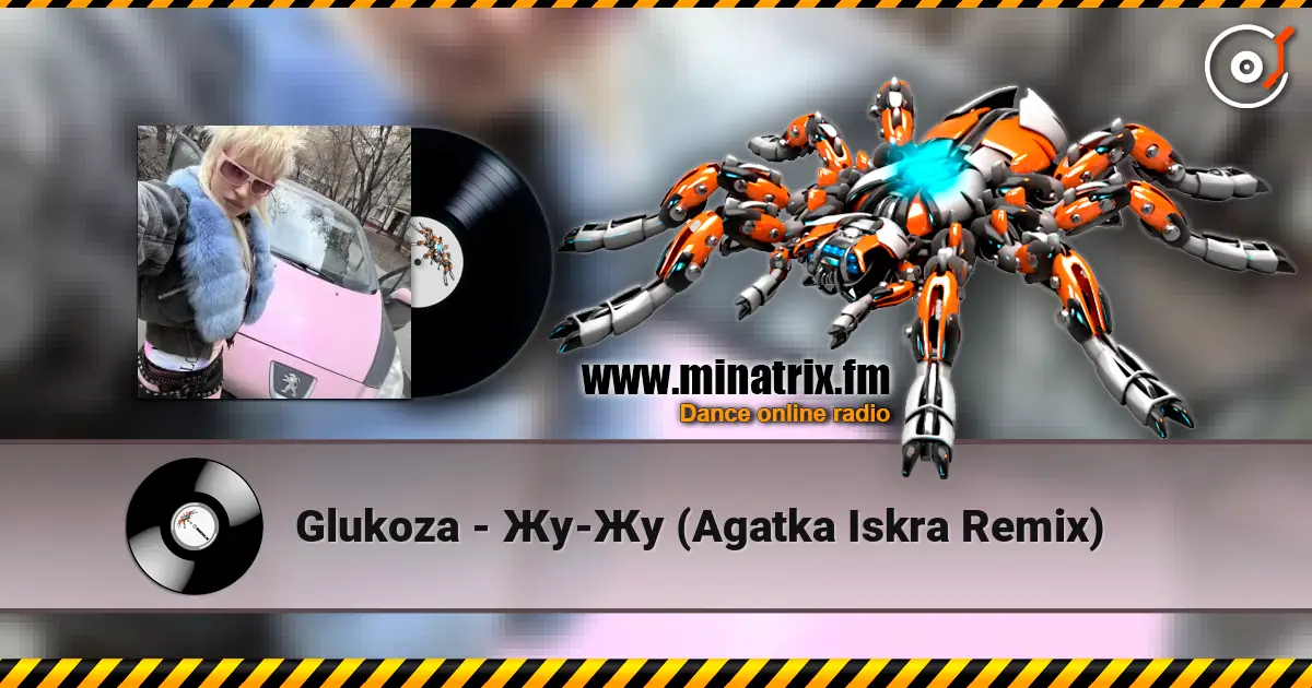 Glukoza - Жу-Жу (Agatka Iskra Remix) listen online in high quality | Minatrix.FM