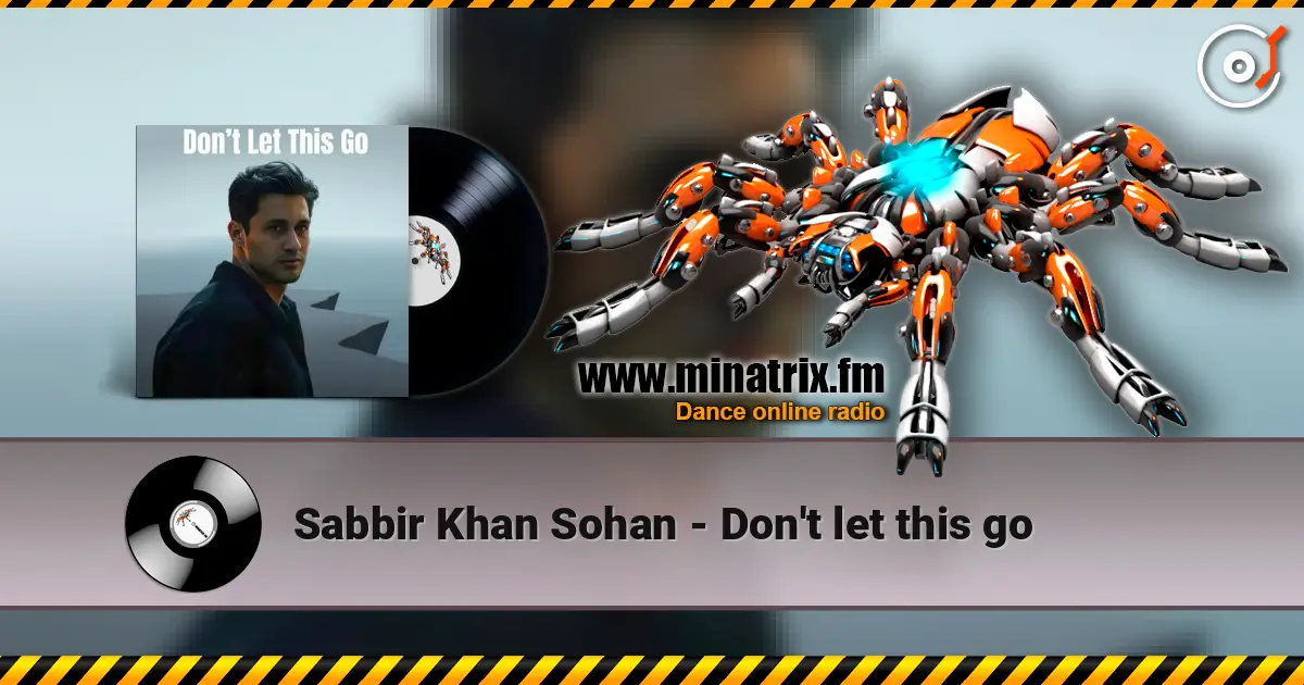Sabbir Khan Sohan - Don't let this go listen online in high quality | Minatrix.FM