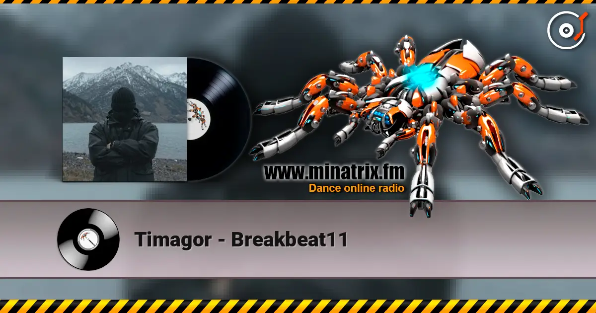 Timagor - Breakbeat11 listen online in high quality | Minatrix.FM