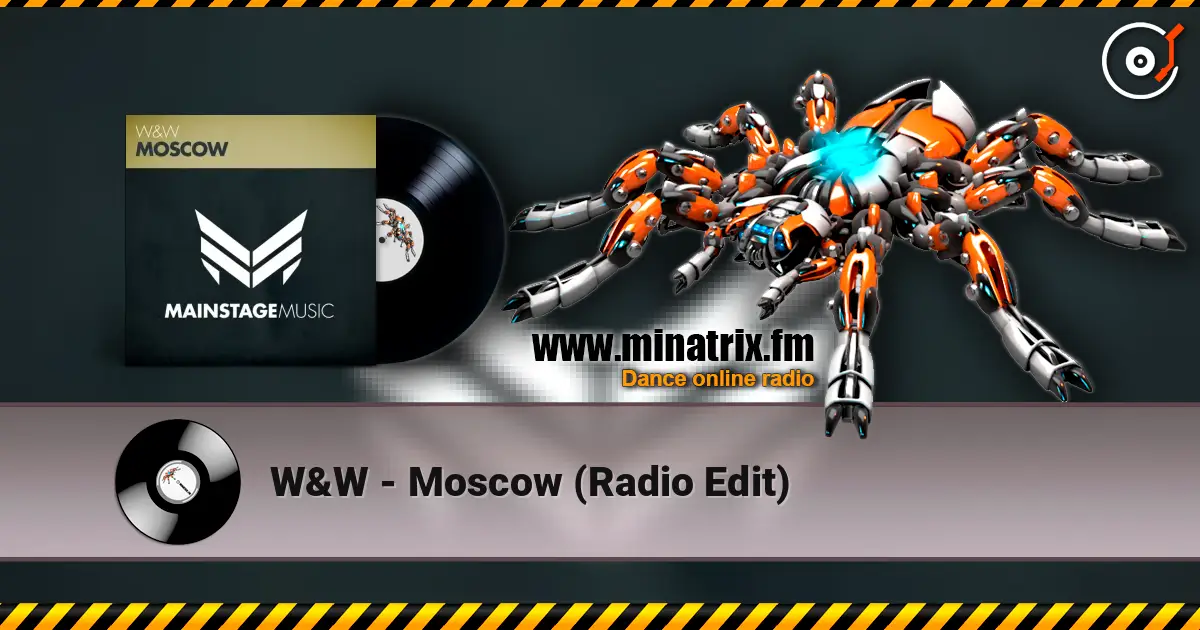 W&W - Moscow (Radio Edit) listen online in high quality | Minatrix.FM