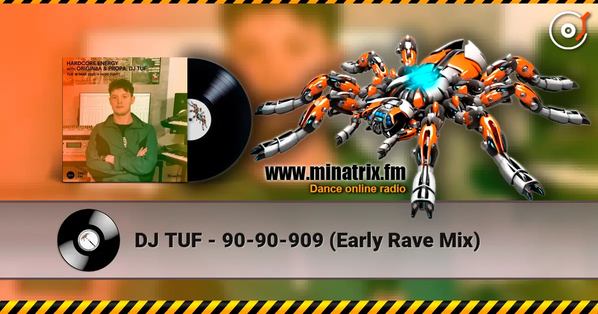 DJ TUF - 90-90-909 (Early Rave Mix) listen online in high quality | Minatrix.FM
