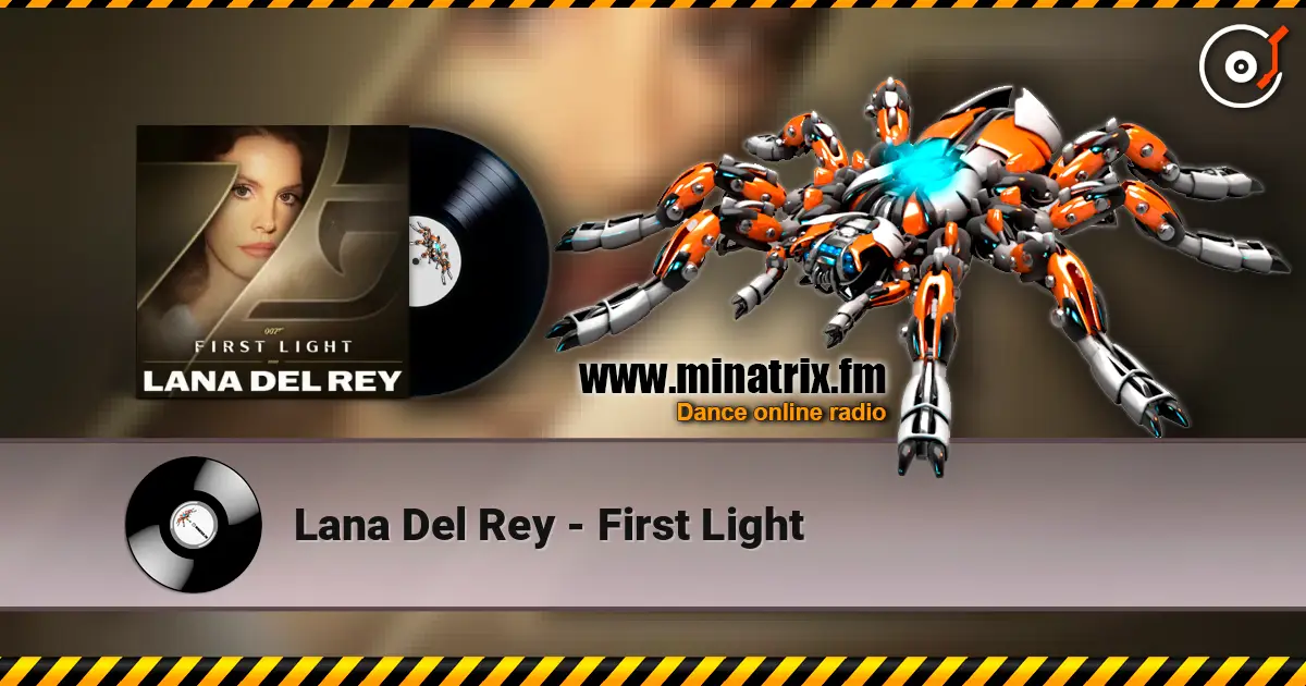 Lana Del Rey - First Light listen online in high quality | Minatrix.FM