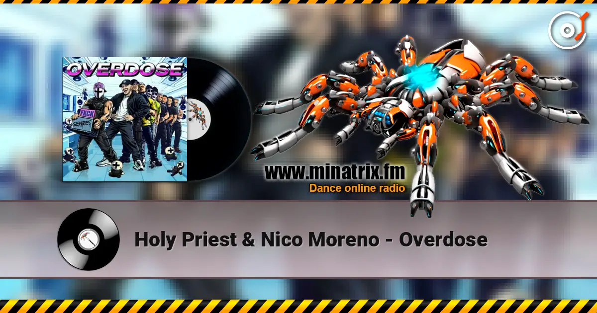 Holy Priest & Nico Moreno - Overdose listen online in high quality | Minatrix.FM