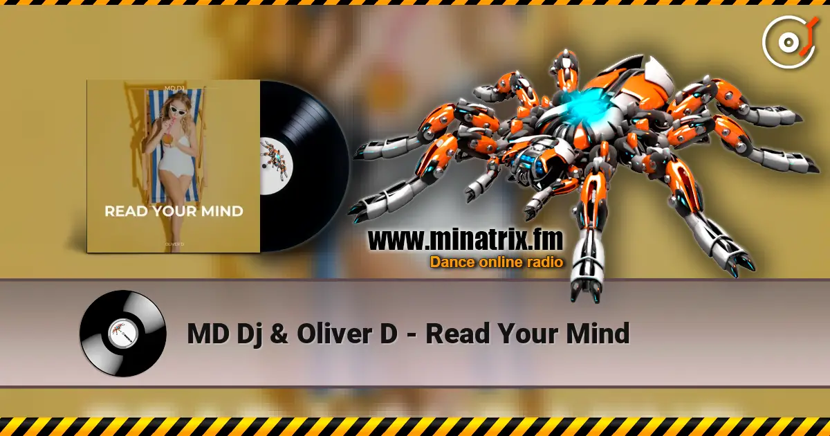 MD Dj & Oliver D - Read Your Mind listen online in high quality | Minatrix.FM