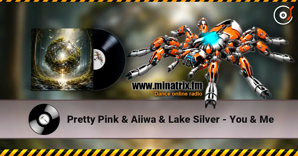 Pretty Pink & Aiiwa & Lake Silver - You & Me listen online in high quality | Minatrix.FM