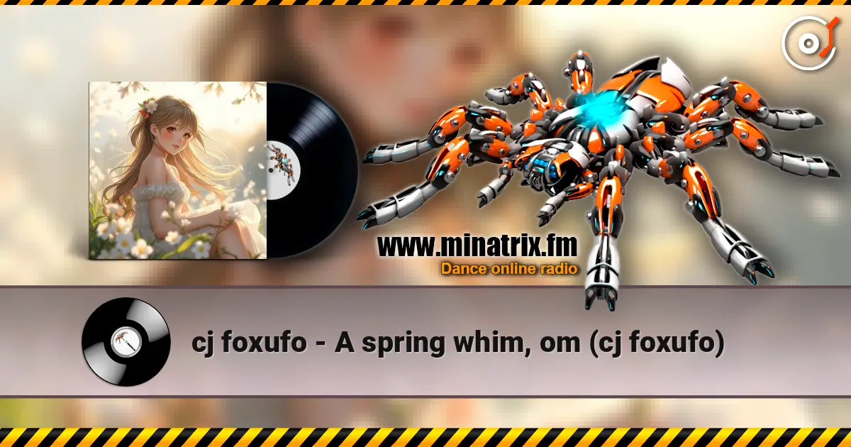cj foxufo - A spring whim, om (cj foxufo) listen online in high quality | Minatrix.FM