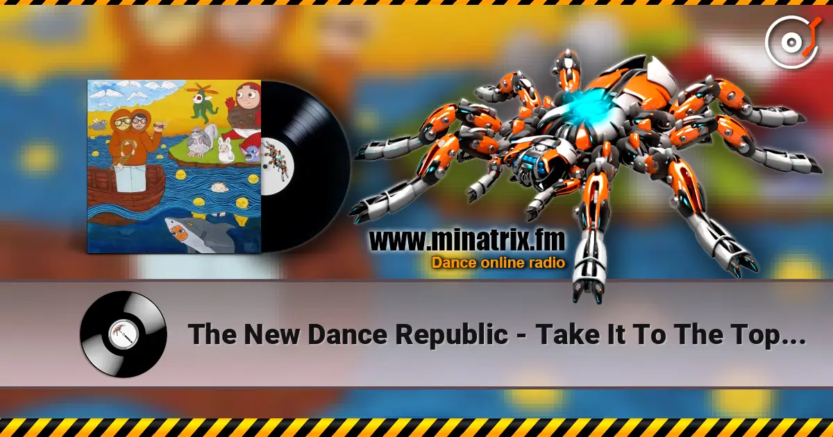 The New Dance Republic - Take It To The Top (Epstein’s Massive Bongo Mix) listen online in high quality | Minatrix.FM