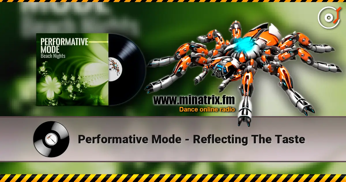 Performative Mode - Reflecting The Taste listen online in high quality | Minatrix.FM