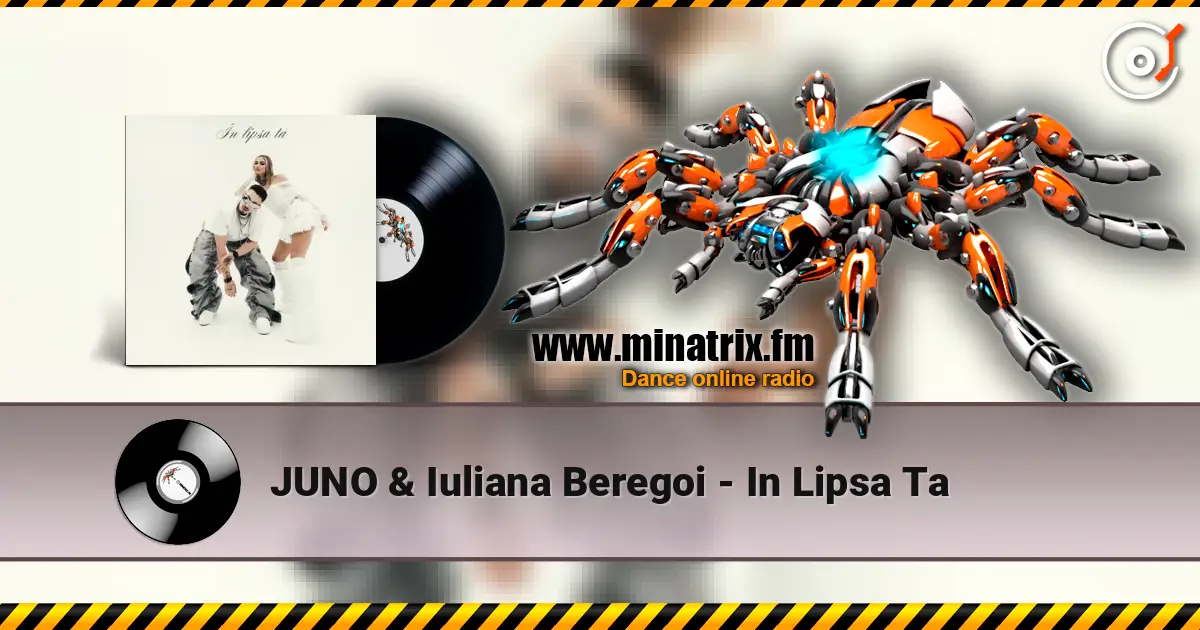 JUNO & Iuliana Beregoi - In Lipsa Ta слухати онлайн у високій якості | Minatrix.FM