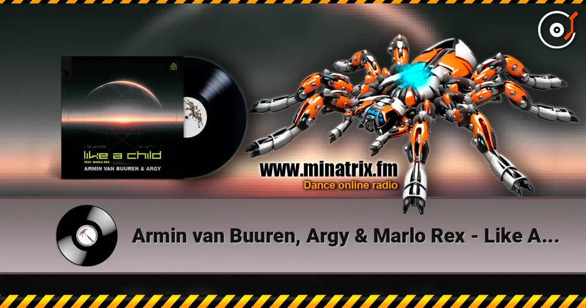 Armin van Buuren, Argy & Marlo Rex - Like A Child (Extended Mix) listen online in high quality | Minatrix.FM
