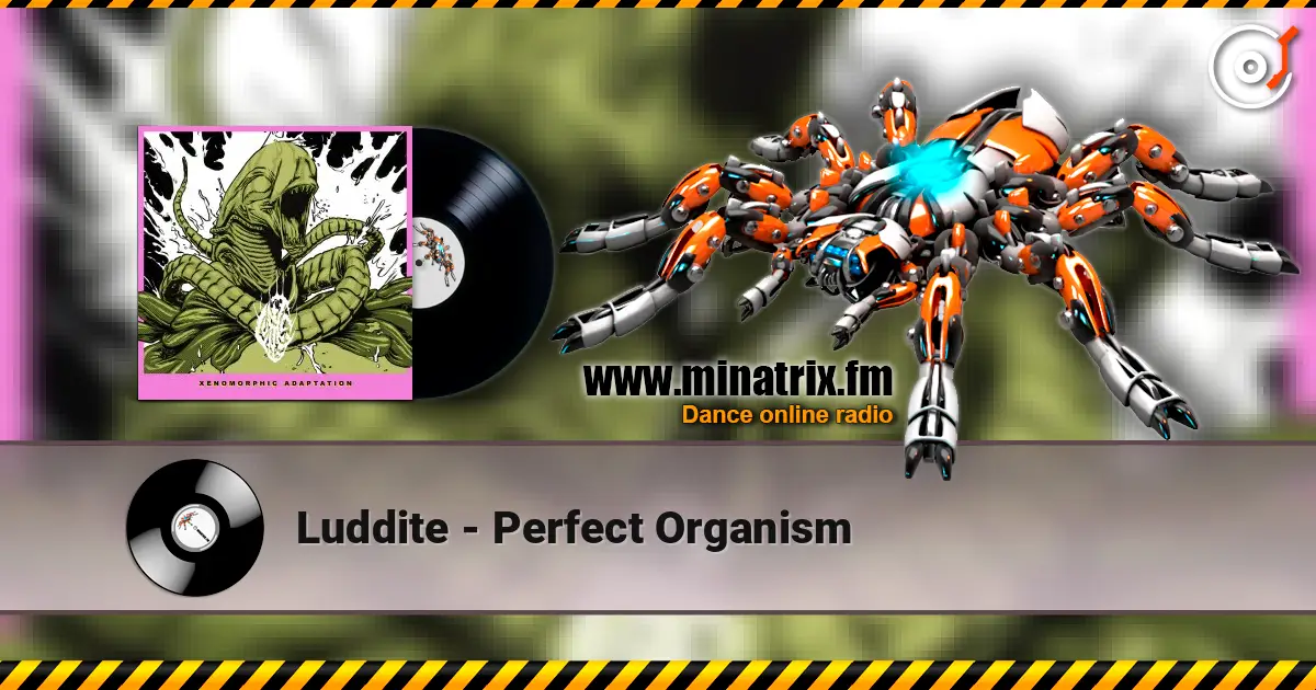 Luddite - Perfect Organism listen online in high quality | Minatrix.FM