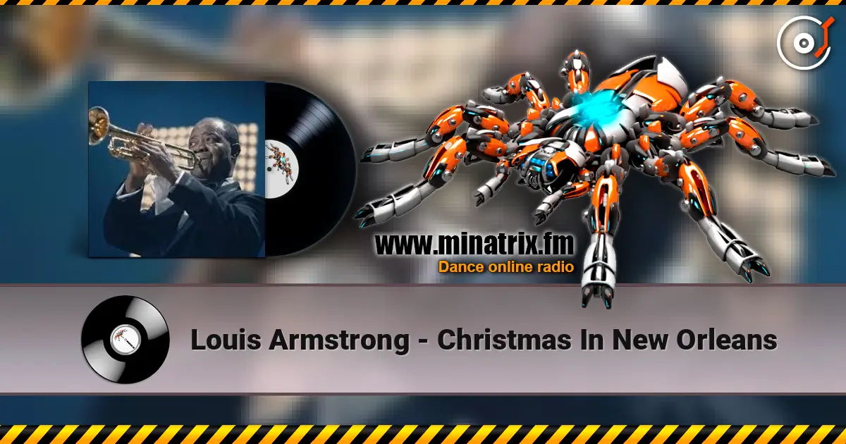 Louis Armstrong - Christmas In New Orleans listen online in high quality | Minatrix.FM