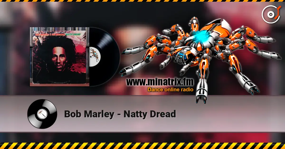 Bob Marley - Natty Dread listen online in high quality | Minatrix.FM