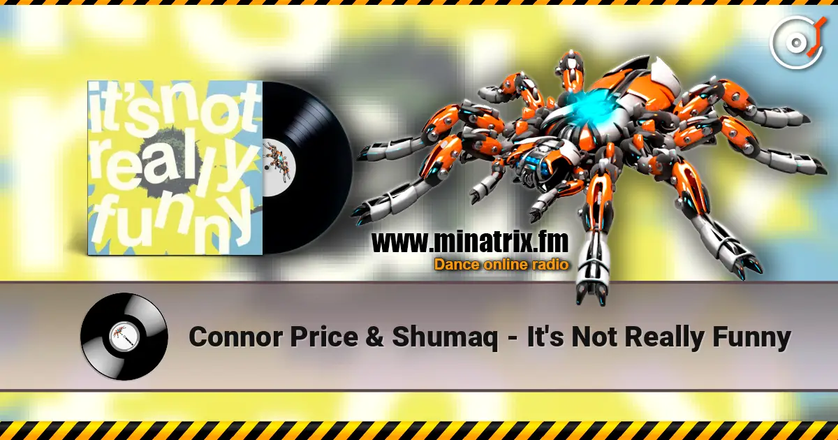 Connor Price & Shumaq - It's Not Really Funny слухати онлайн у високій якості | Minatrix.FM