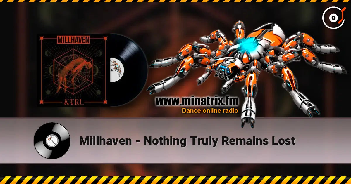 Millhaven - Nothing Truly Remains Lost listen online in high quality | Minatrix.FM