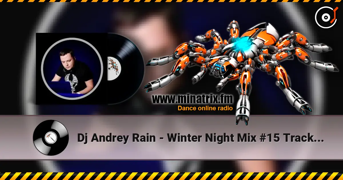 Dj Andrey Rain - Winter Night Mix #15 Track 06 listen online in high quality | Minatrix.FM