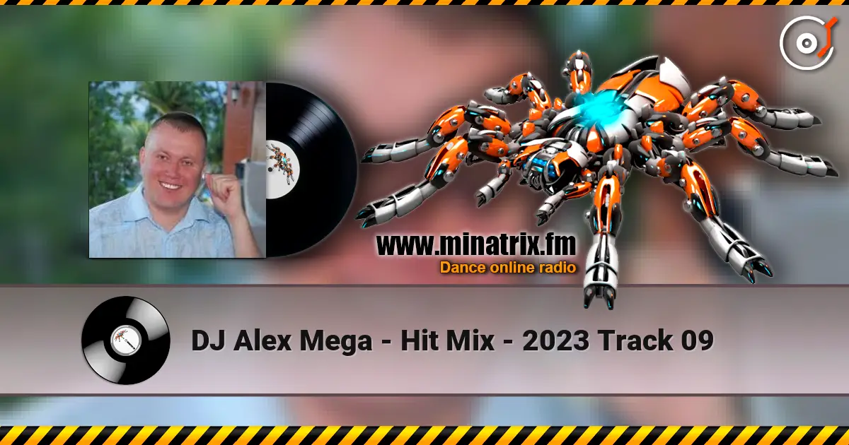 DJ Alex Mega - Hit Mix - 2023 Track 09 listen online in high quality | Minatrix.FM