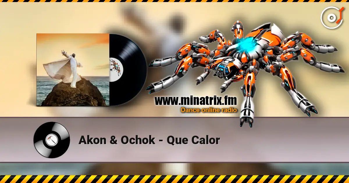 Akon & Ochok - Que Calor слухати онлайн у високій якості | Minatrix.FM