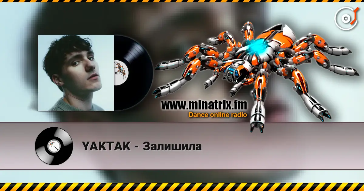 YAKTAK - Залишила listen online in high quality | Minatrix.FM