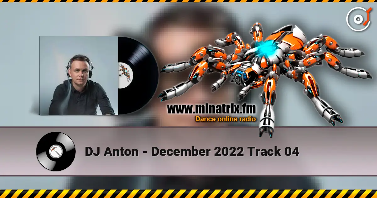 DJ Anton - December 2022 Track 04 listen online in high quality | Minatrix.FM