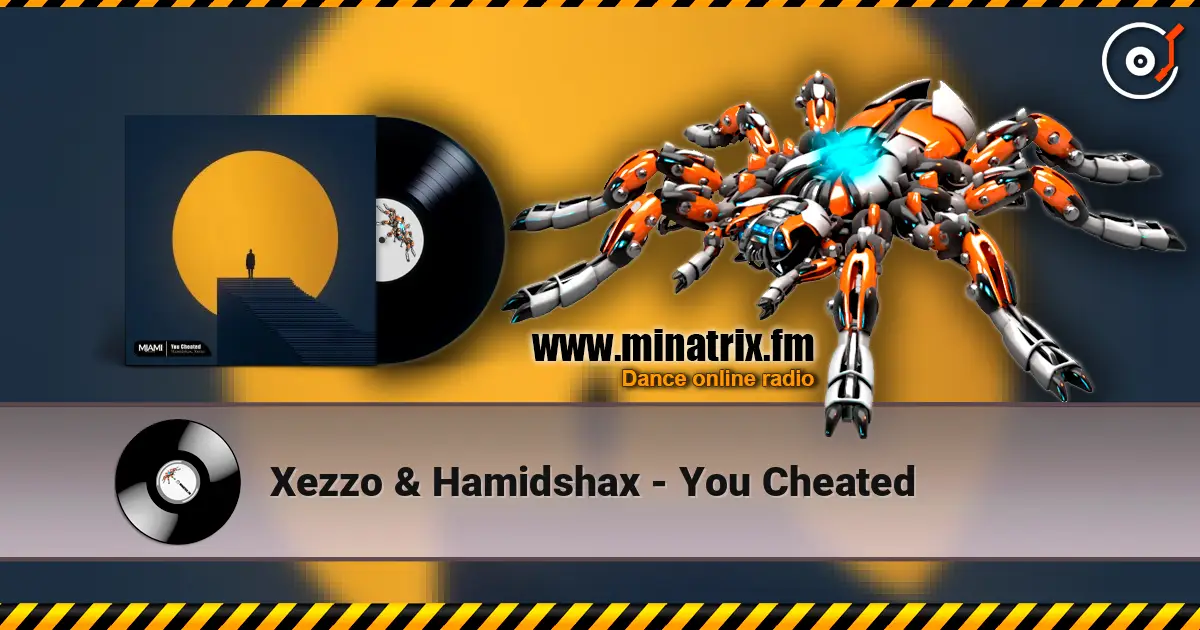Xezzo & Hamidshax - You Cheated listen online in high quality | Minatrix.FM