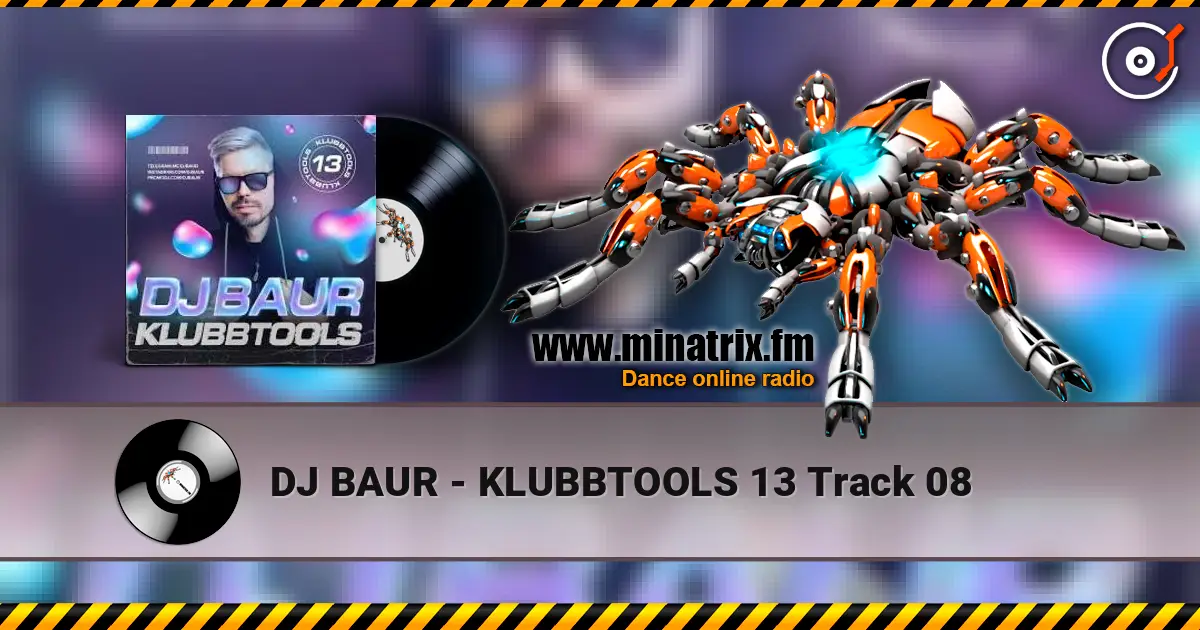 DJ BAUR - KLUBBTOOLS 13 Track 08 listen online in high quality | Minatrix.FM