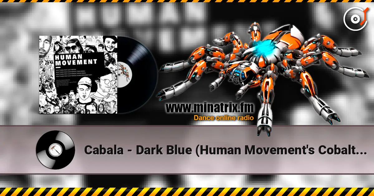 Cabala - Dark Blue (Human Movement's Cobalt Mix) listen online in high quality | Minatrix.FM