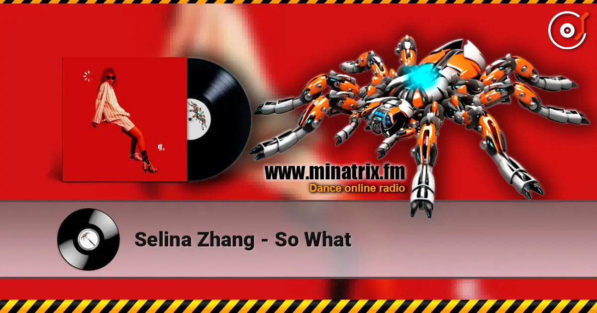 Selina Zhang - So What listen online in high quality | Minatrix.FM