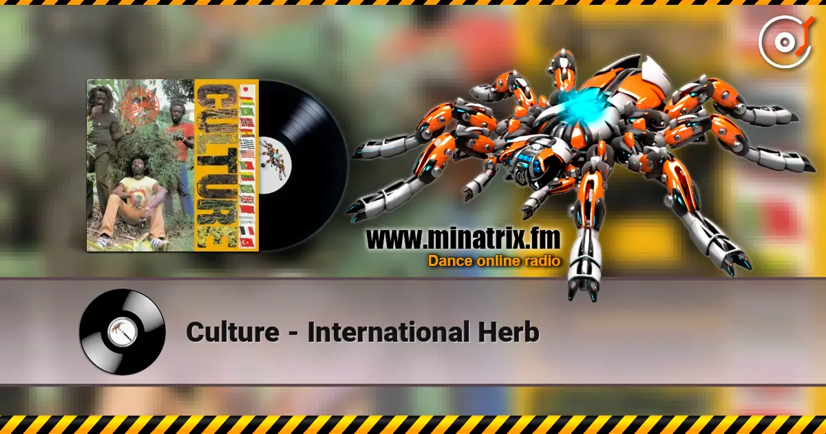 Culture - International Herb listen online in high quality | Minatrix.FM