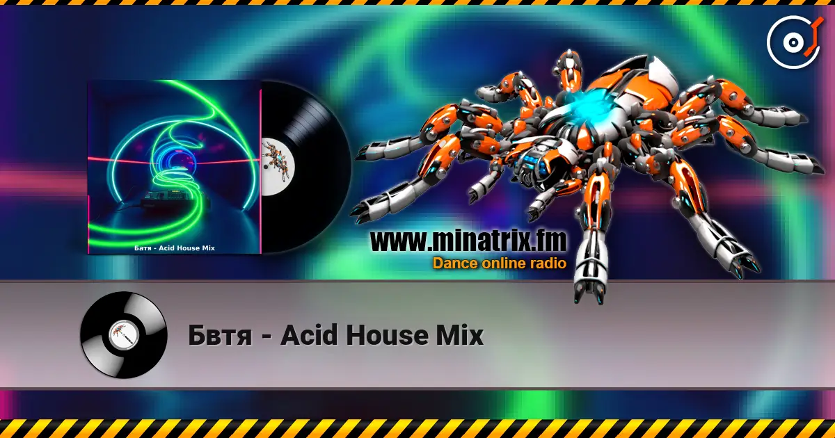 Бвтя - Acid House Mix listen online in high quality | Minatrix.FM