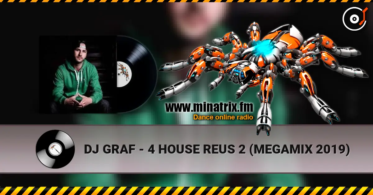DJ GRAF - 4 HOUSE REUS 2 (MEGAMIX 2019) listen online in high quality | Minatrix.FM