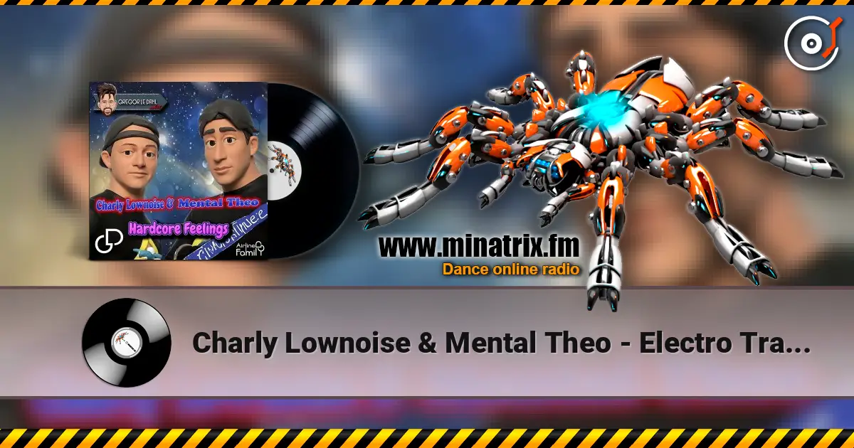 Charly Lownoise & Mental Theo - Electro Tracker listen online in high quality | Minatrix.FM