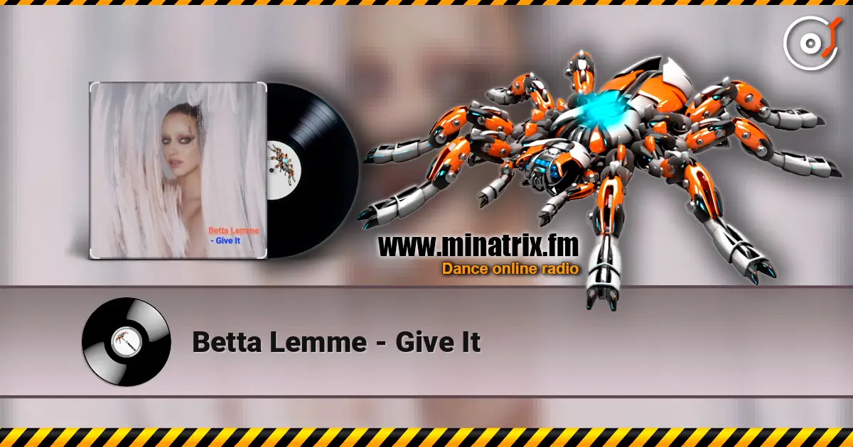 Betta Lemme - Give It listen online in high quality | Minatrix.FM