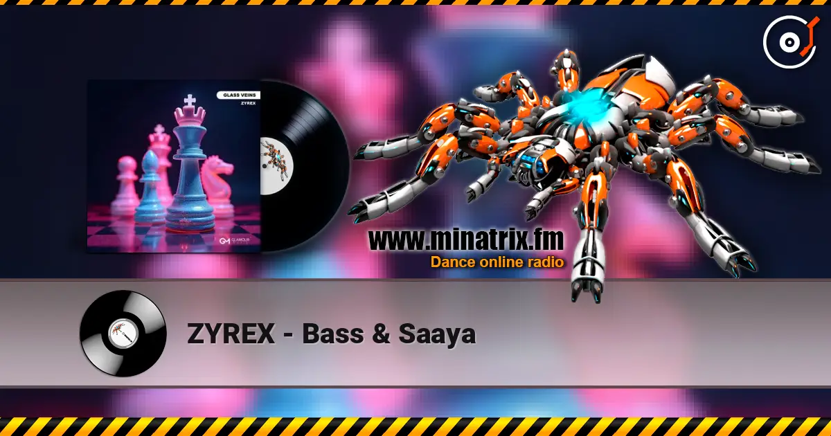 ZYREX - Bass & Saaya listen online in high quality | Minatrix.FM