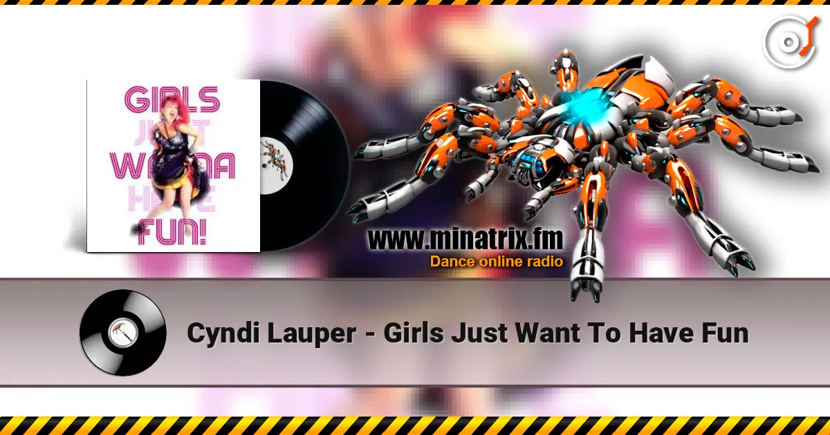 Cyndi Lauper - Girls Just Want To Have Fun listen online in high quality | Minatrix.FM