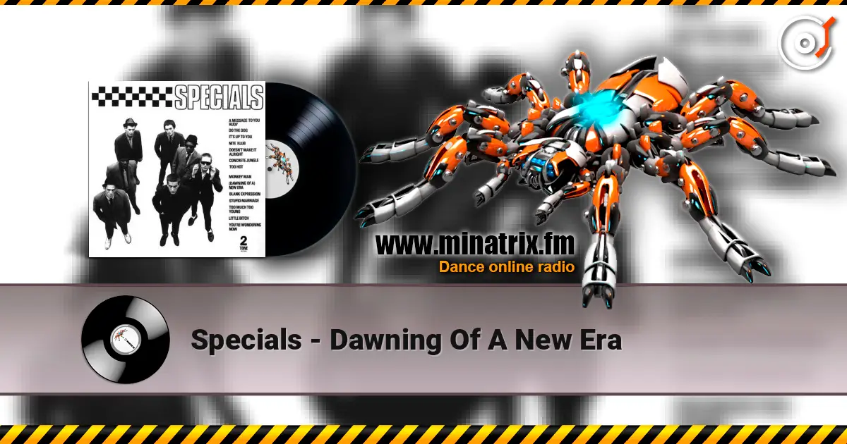 Specials - Dawning Of A New Era listen online in high quality | Minatrix.FM