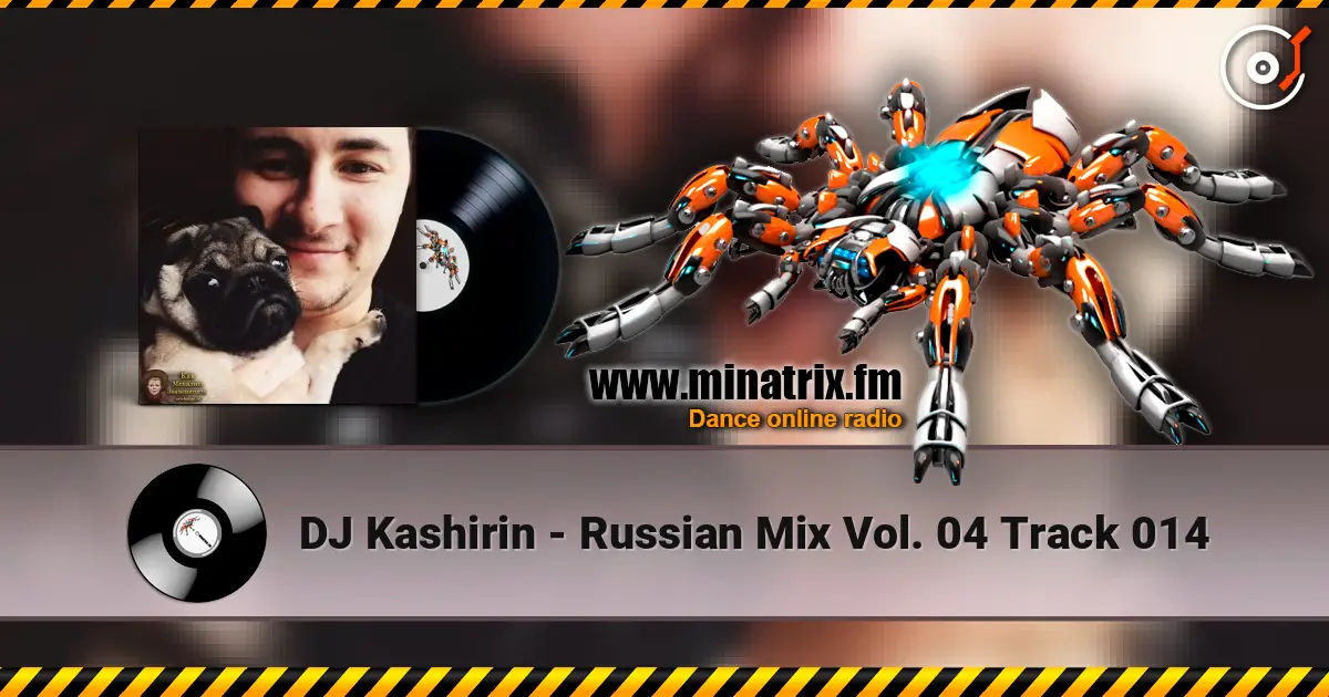 DJ Kashirin - Russian Mix Vol. 04 Track 014 listen online in high quality | Minatrix.FM