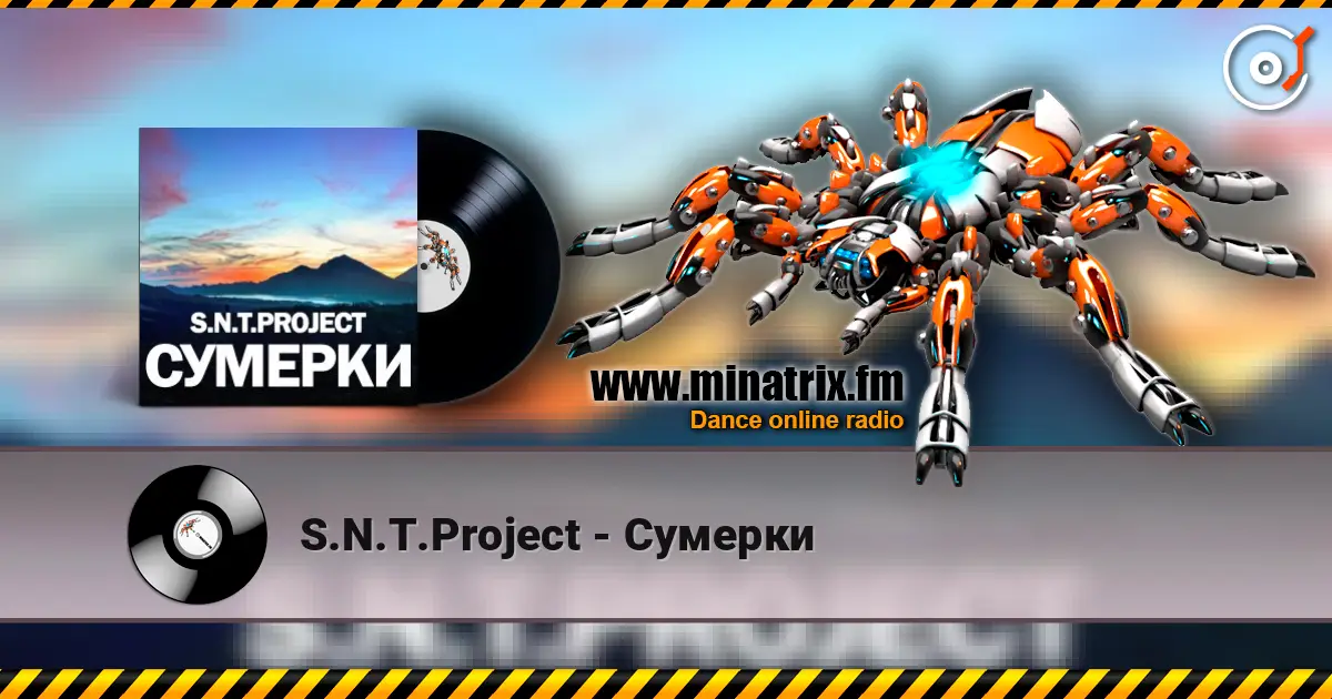 S.N.T.Project - Сумерки listen online in high quality | Minatrix.FM