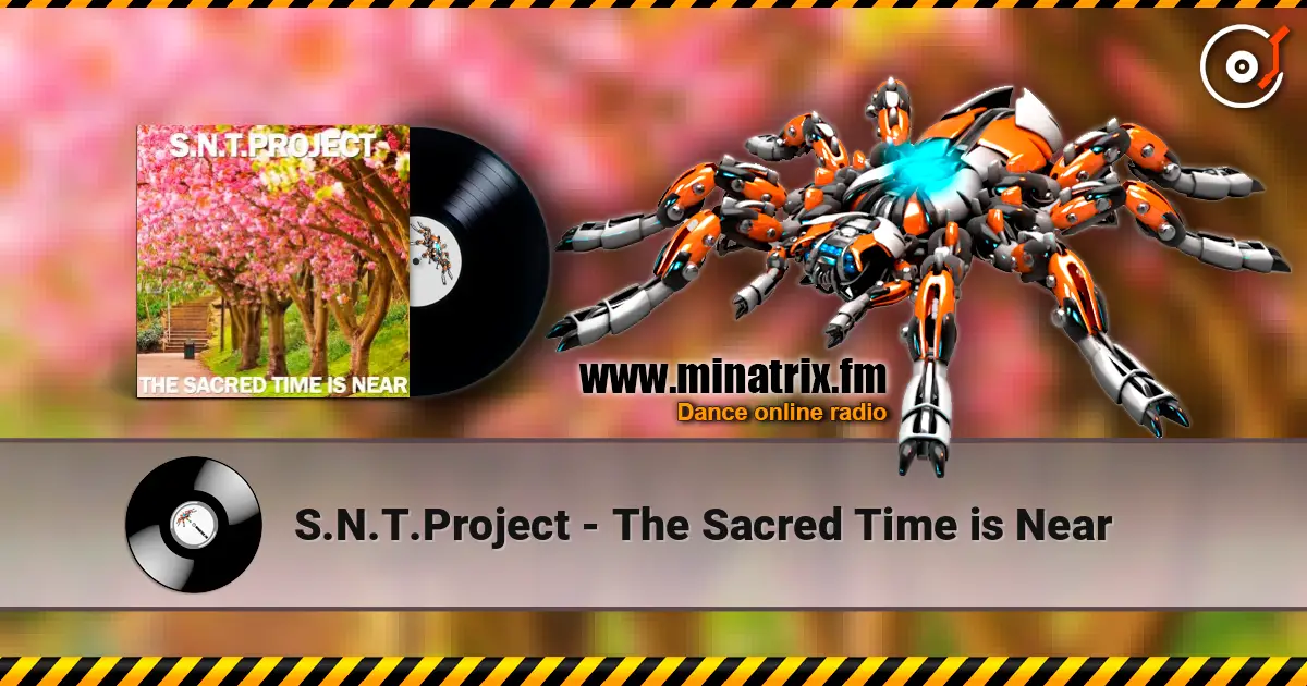 S.N.T.Project - The Sacred Time is Near listen online in high quality | Minatrix.FM