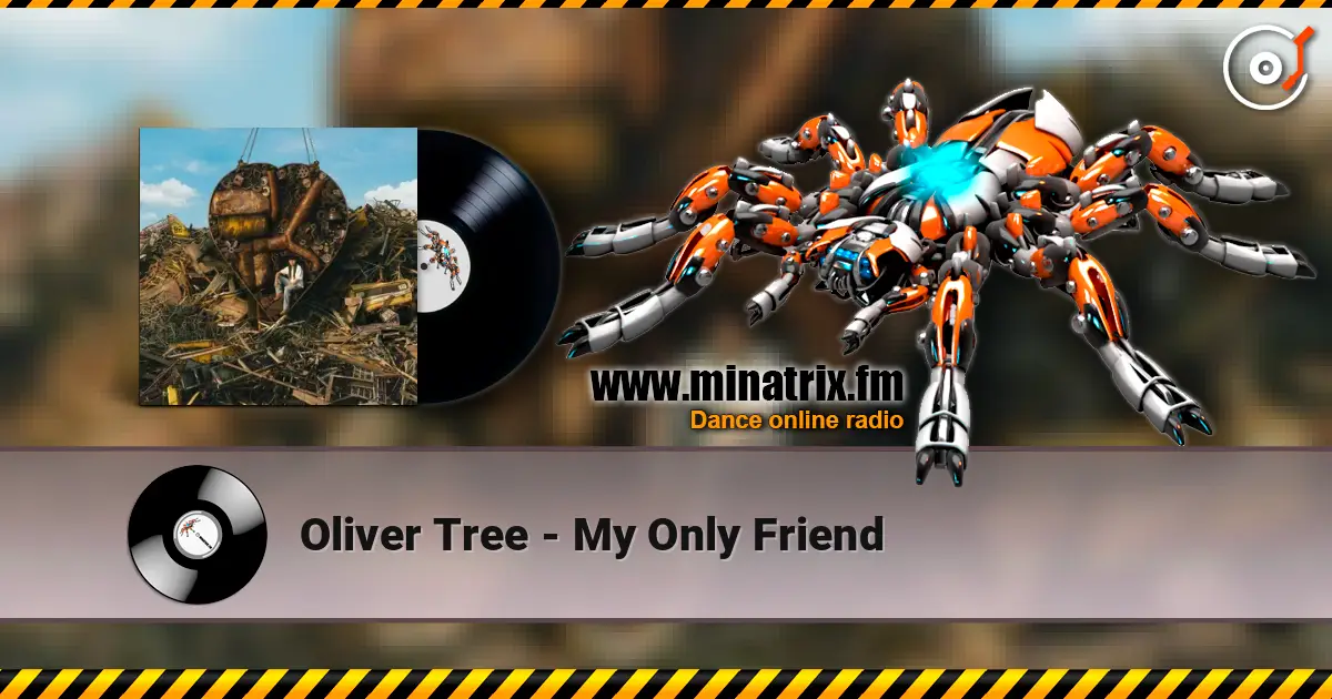 Oliver Tree - My Only Friend listen online in high quality | Minatrix.FM