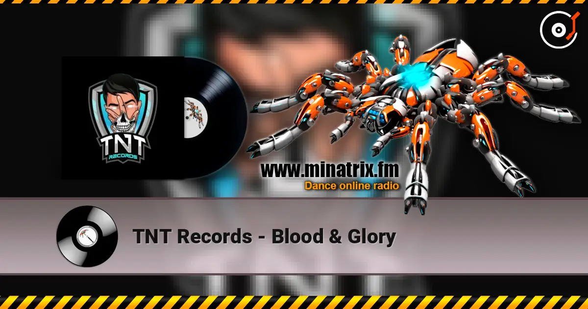 TNT Records - Blood & Glory listen online in high quality | Minatrix.FM
