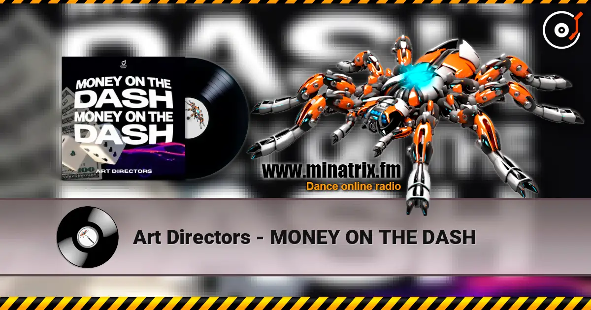Art Directors - MONEY ON THE DASH listen online in high quality | Minatrix.FM