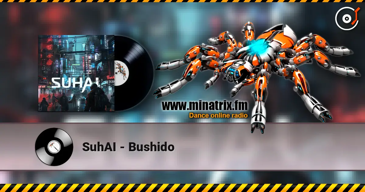 SuhAI - Bushido listen online in high quality | Minatrix.FM
