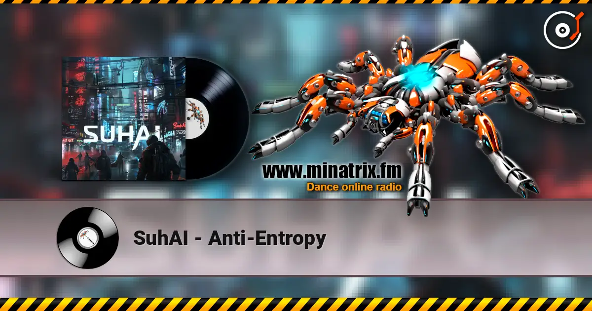 SuhAI - Anti-Entropy listen online in high quality | Minatrix.FM