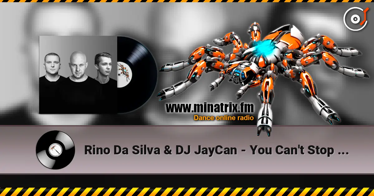 Rino Da Silva & DJ JayCan - You Can't Stop Me Now listen online in high quality | Minatrix.FM