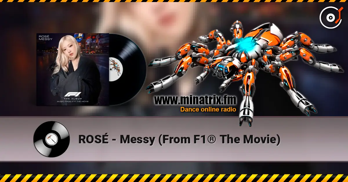 ROSÉ - Messy (From F1® The Movie) listen online in high quality | Minatrix.FM