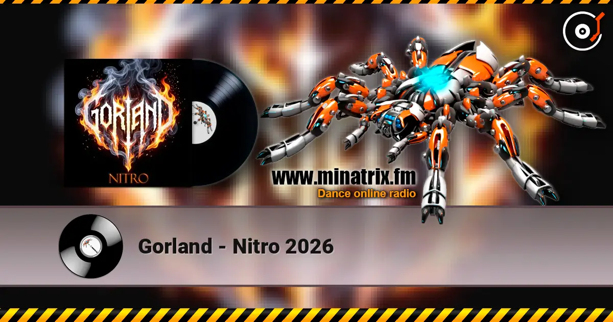 Gorland - Nitro 2026 listen online in high quality | Minatrix.FM