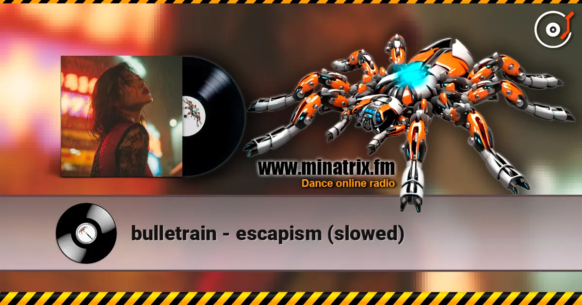 bulletrain - escapism (slowed) listen online in high quality | Minatrix.FM