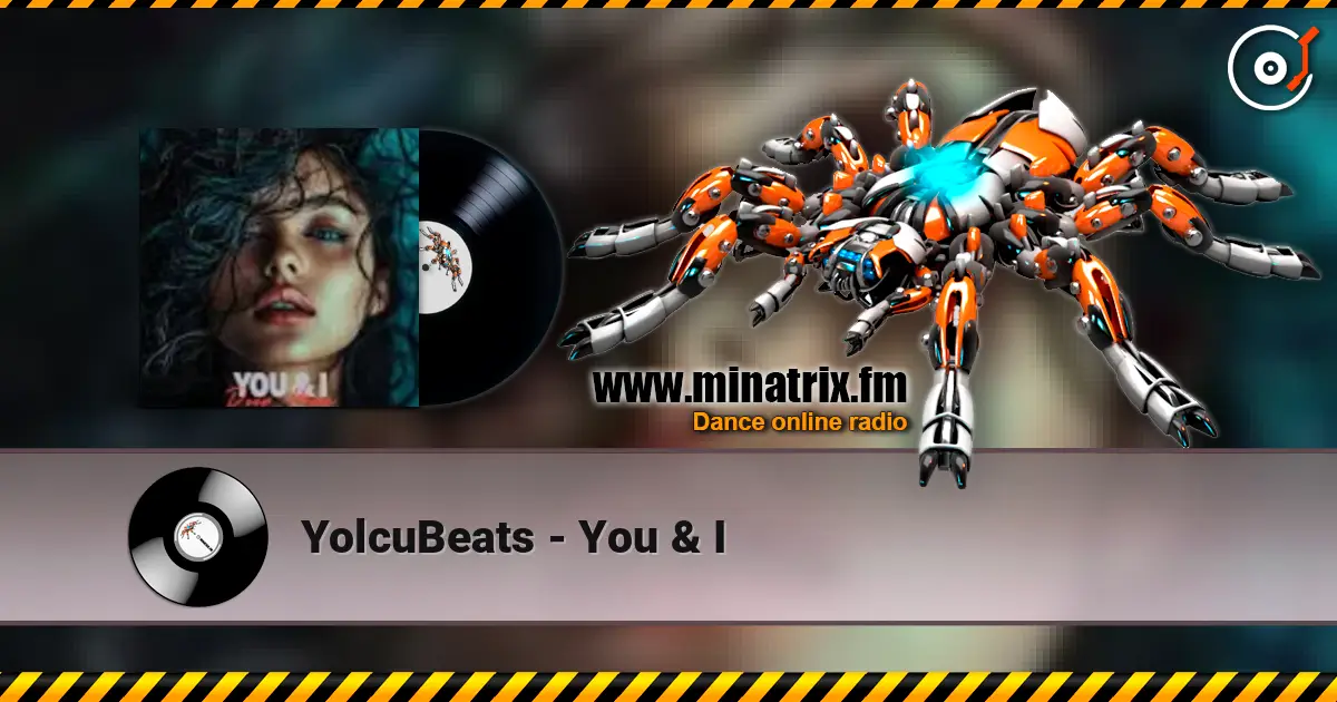 YolcuBeats - You & I listen online in high quality | Minatrix.FM