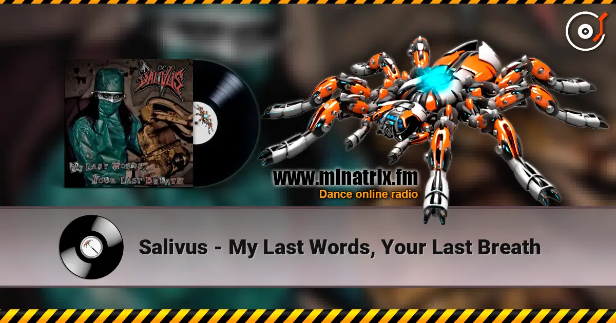 Salivus - My Last Words, Your Last Breath listen online in high quality | Minatrix.FM